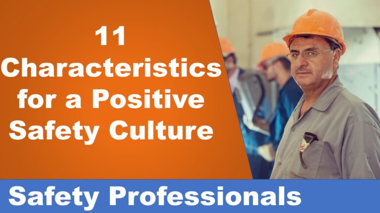 11 common characteristics that define a positive safety culture.