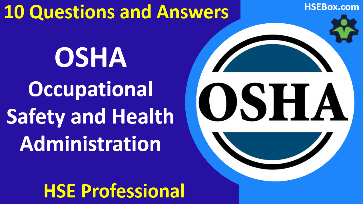 OSHA – Occupational Safety and Health Administration