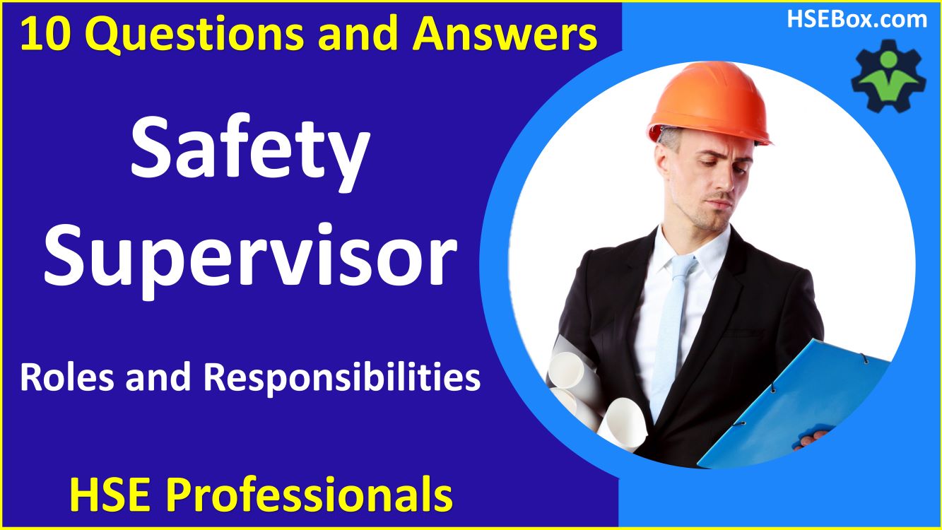 Understanding the Global Role and Responsibilities of a Safety Supervisor