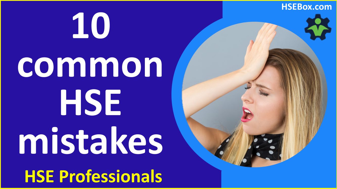 10 common HSE mistakes that can cost you big
