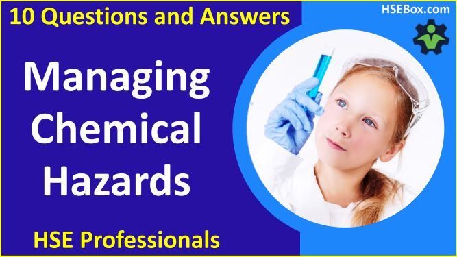 Top 10 Questions and Answers on Managing Chemical Hazards in the Workplace